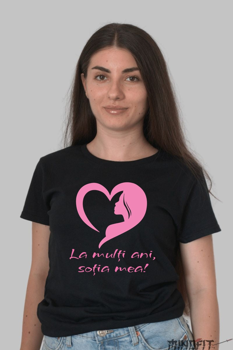 Tricou 8 Martie - La Multi Ani Sotia Mea Dama Negru