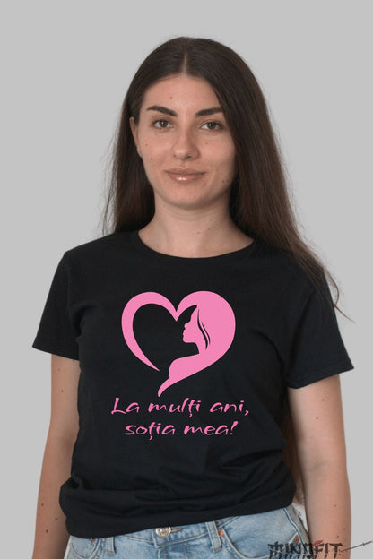 Tricou 8 Martie - La Multi Ani Sotia Mea Dama Negru
