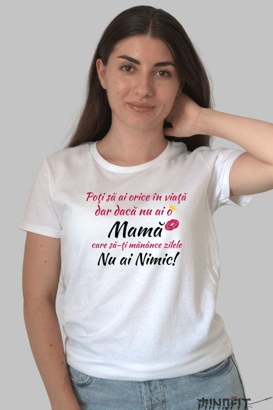 Tricou 8 Martie - Mama Mea E Totul Dama Alb