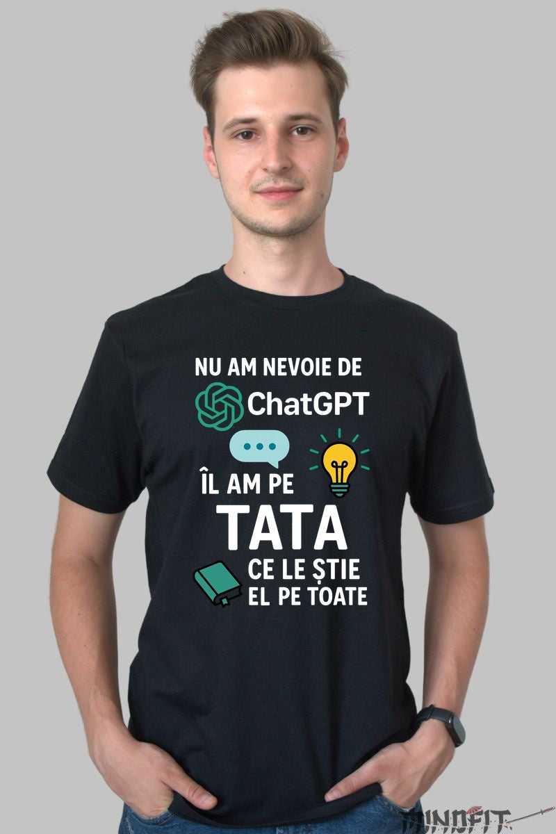 Tricou 8 Martie - Nu Am Nevoie De ChatGPT, O Am pe Mama Barbat Negru