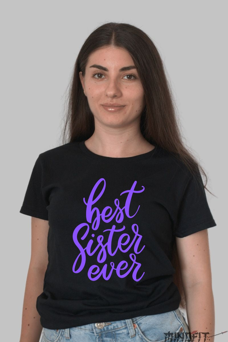 Tricou Best Sister Ever - Mereu in Topul Inimii Tale Dama Negru