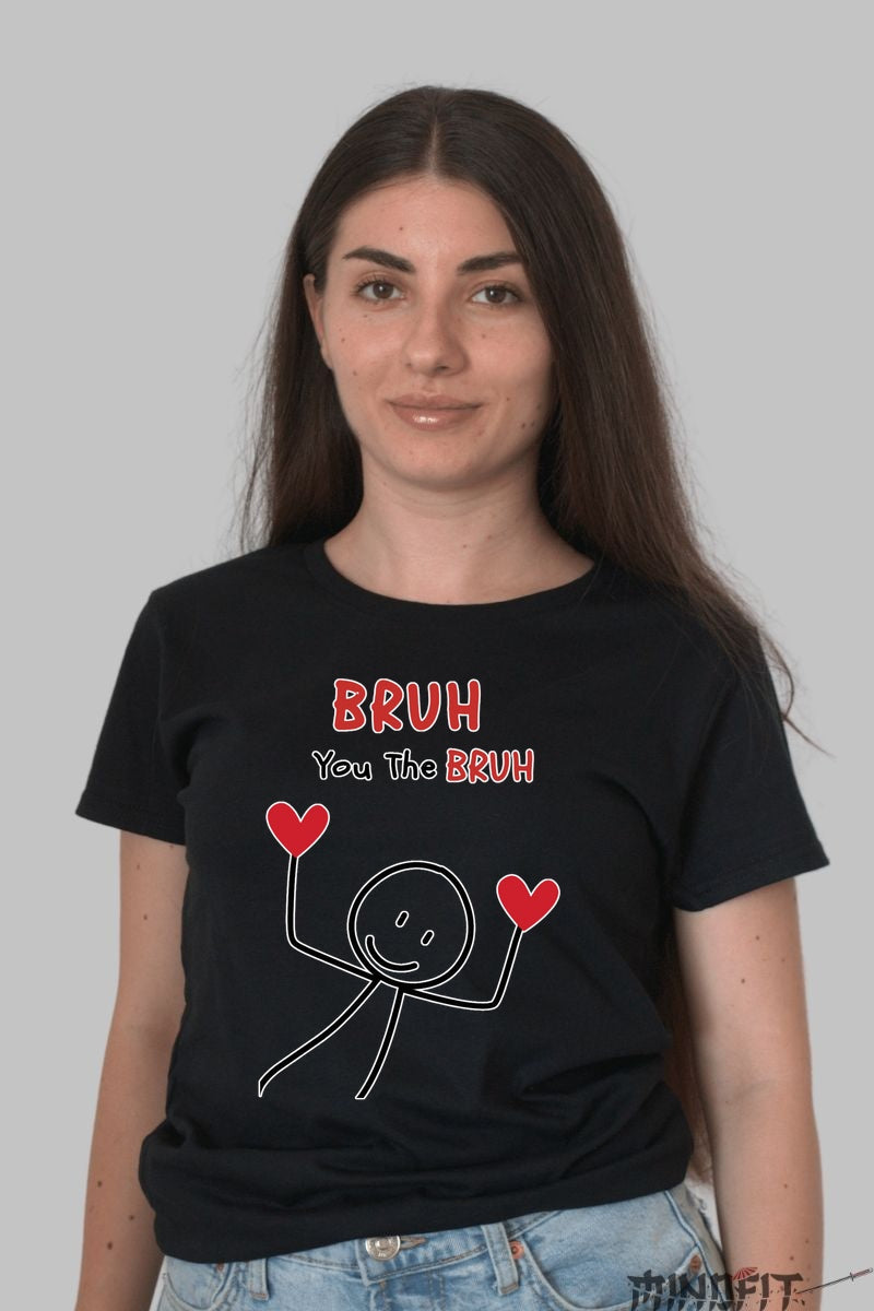 Tricou Cuplu Valentine's Day - You The BRUH dama negru