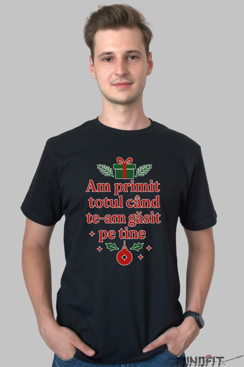 Tricou De Craciun - Am Primit Totul Cand Te-Am Gasit dama alb
