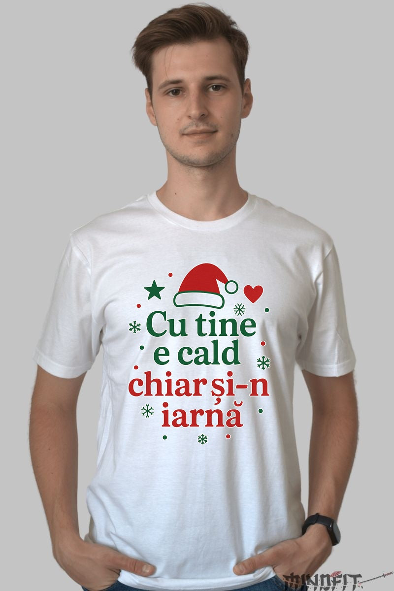 Tricou De Craciun - Cu Tine E Cald Chiar Si-N Iarna dama negu