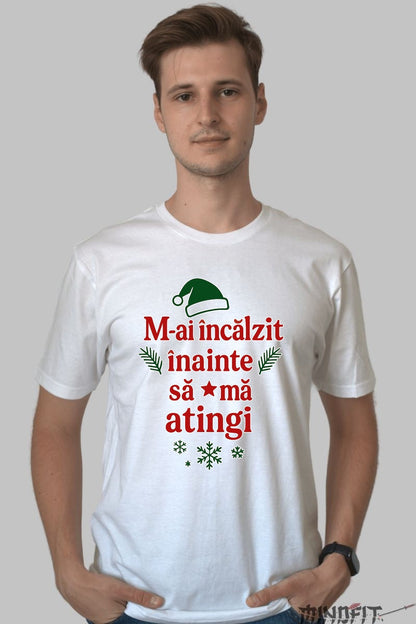 Tricou De Craciun - M-ai Incalzit Inainte Sa Ma Atingi dama negu