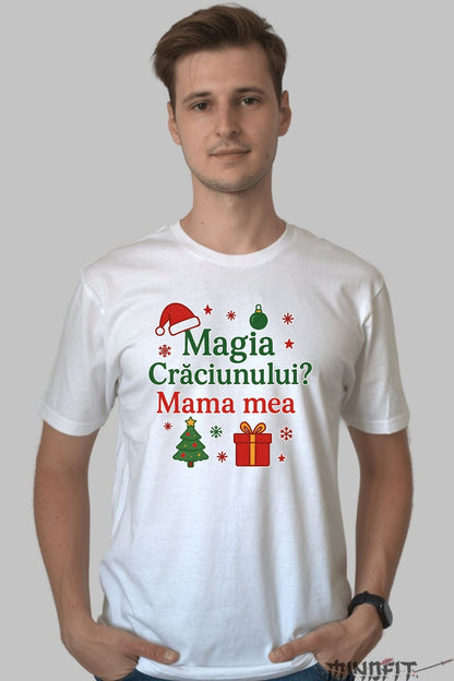 Tricou De Craciun - Magia Craciunului Mama Mea dama negu