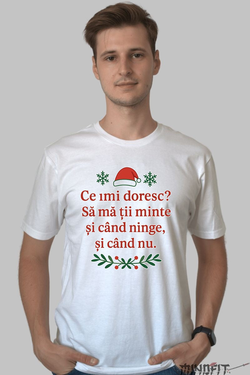 Tricou De Craciun - Sa Ma Tii Minte Si Cand Ninge dama negu