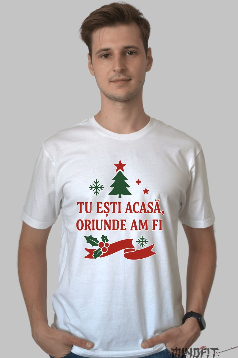 Tricou De Craciun - Tu Esti Acasa Oriunde Am Fi dama negu