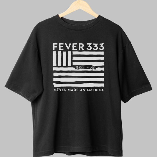Tricou Fever 333 - Never Made An America fata