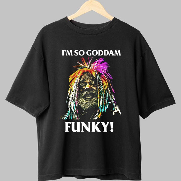 Tricou Funky Vibes - I-m So Goddam Funky