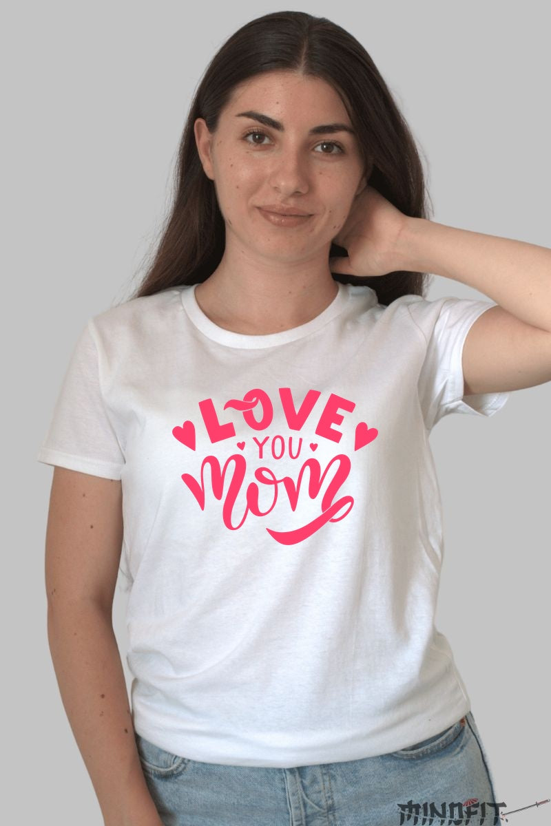 Tricou Love You Mom - Un mod adorabil de a spune multumesc Dama Alb