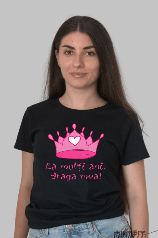 Tricou Sarbatoare - La Multi Ani Draga Mea Dama Negru