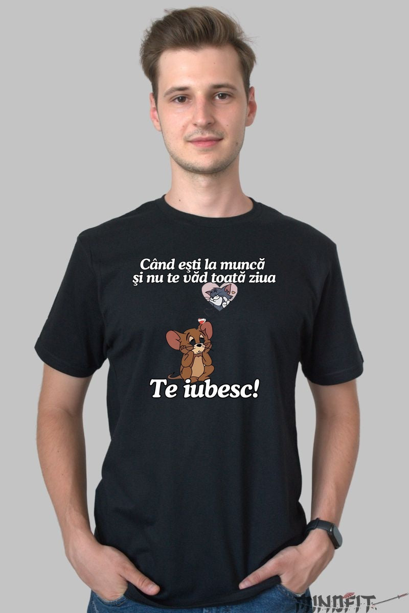 Tricou Tom Si Jerry Cand esti la munca si nu te vad toata ziua barbat negru