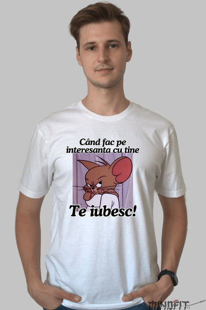 Tricou Tom Si Jerry Cand fac pe interesanta cu tine barbat alb