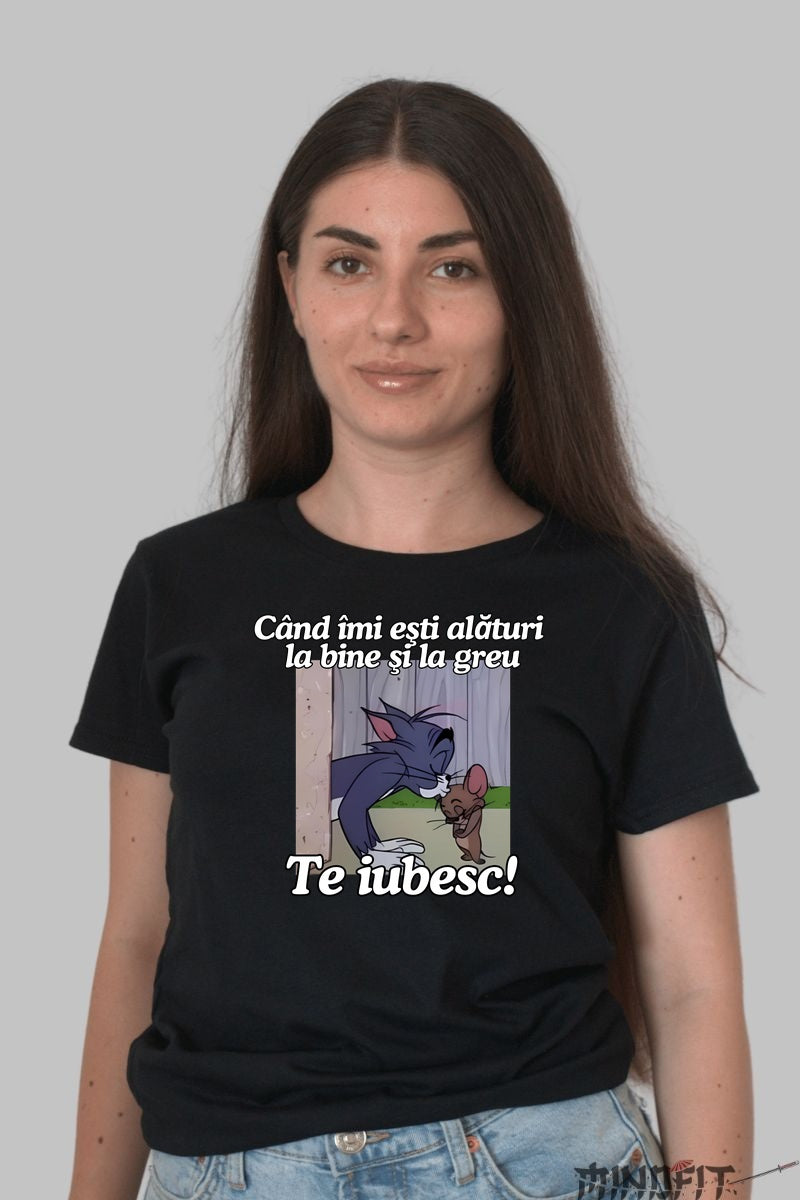 Tricou Tom Si Jerry Cand imi esti alaturi la bine si la greu dama negru
