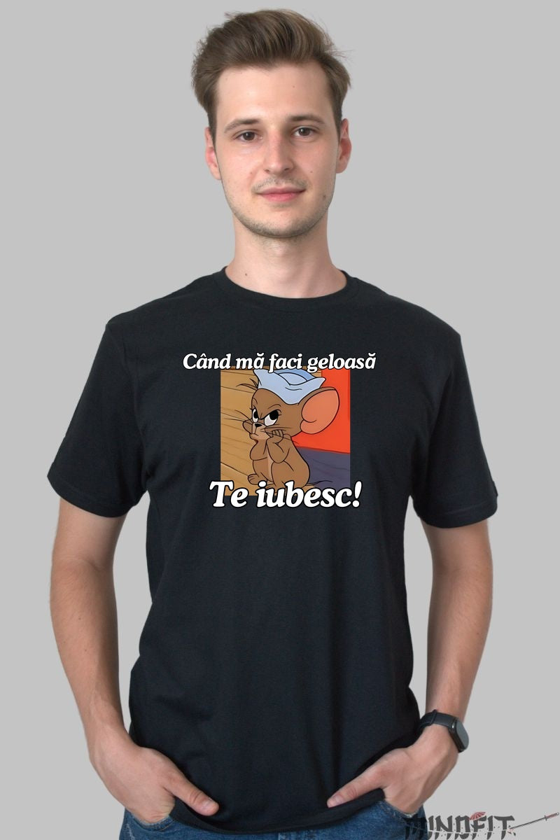 Tricou Tom Si Jerry Cand ma faci geloasa barbat negru