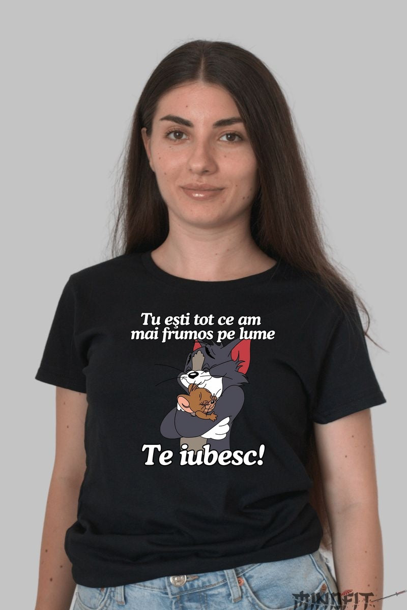 Tricou Tom Si Jerry Tu esti tot ce am mai frumos pe lume dama negru