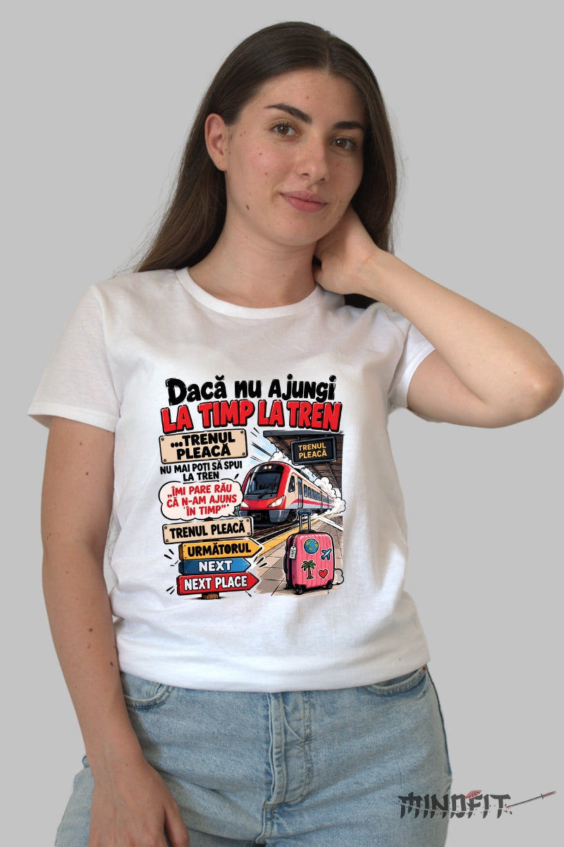 Tricou unisex Daca Nu Ajungi La Timp dama alb