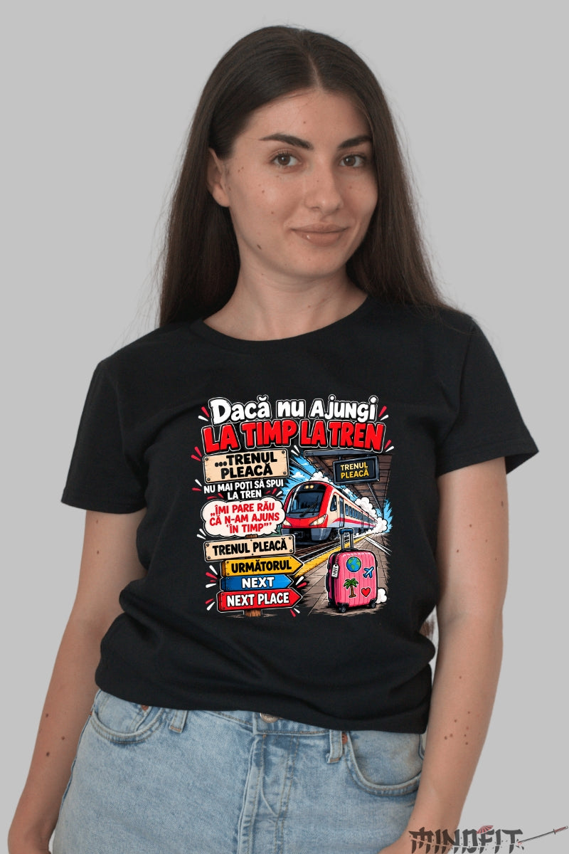 Tricou unisex Daca Nu Ajungi La Timp dama negru