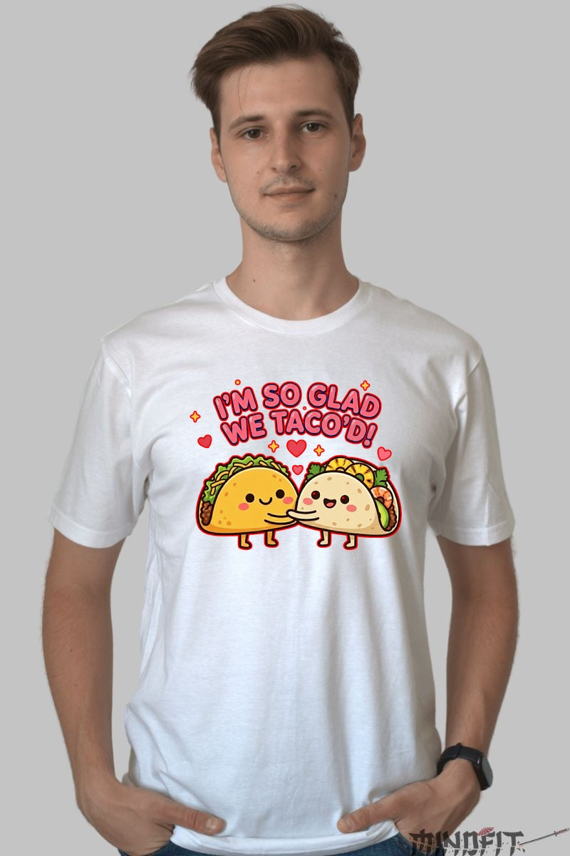 Tricou Valentine's Day Cuplu - I'm So Glad We Taco'd barbat alb