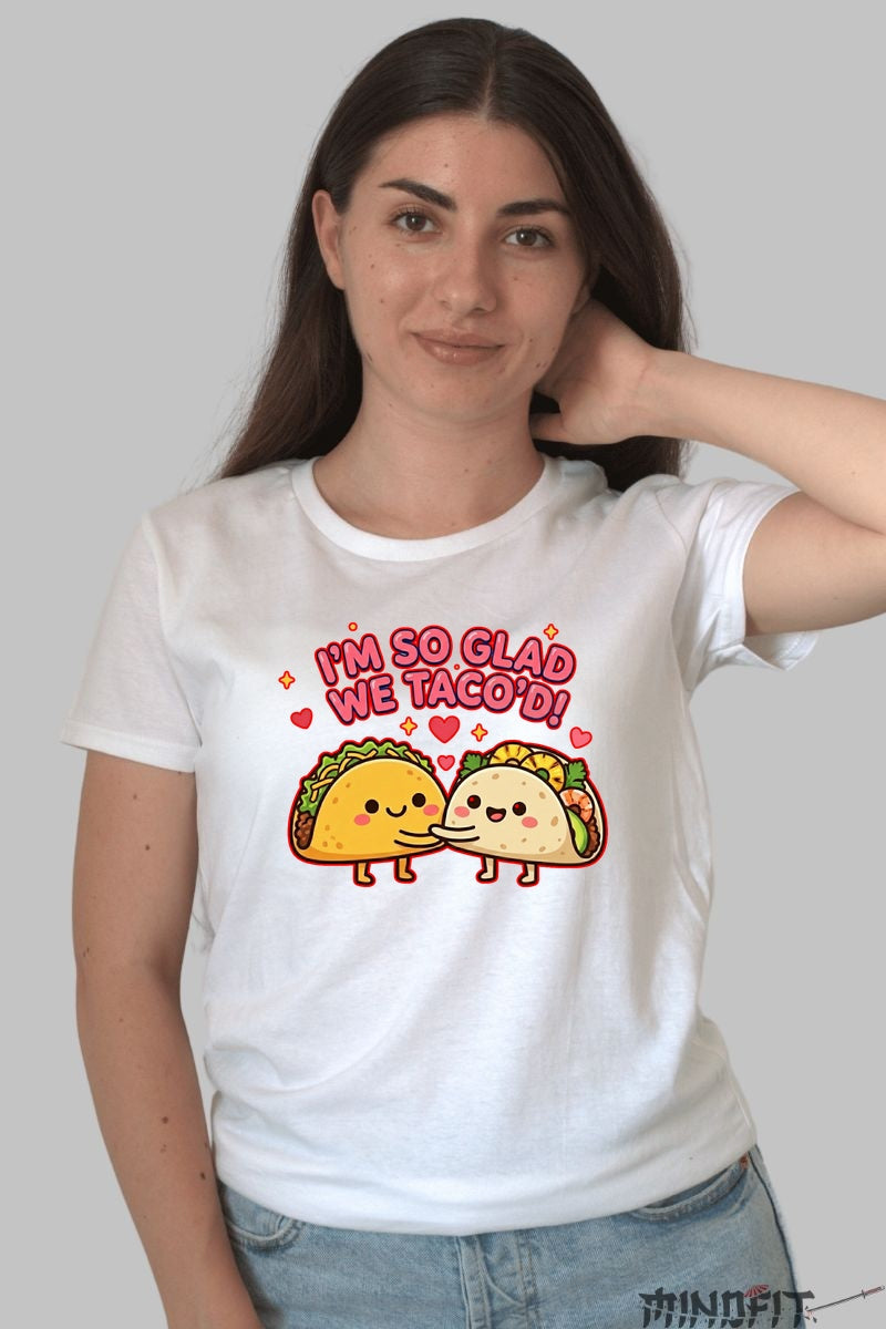 Tricou Valentine's Day Cuplu - I'm So Glad We Taco'd dama alb
