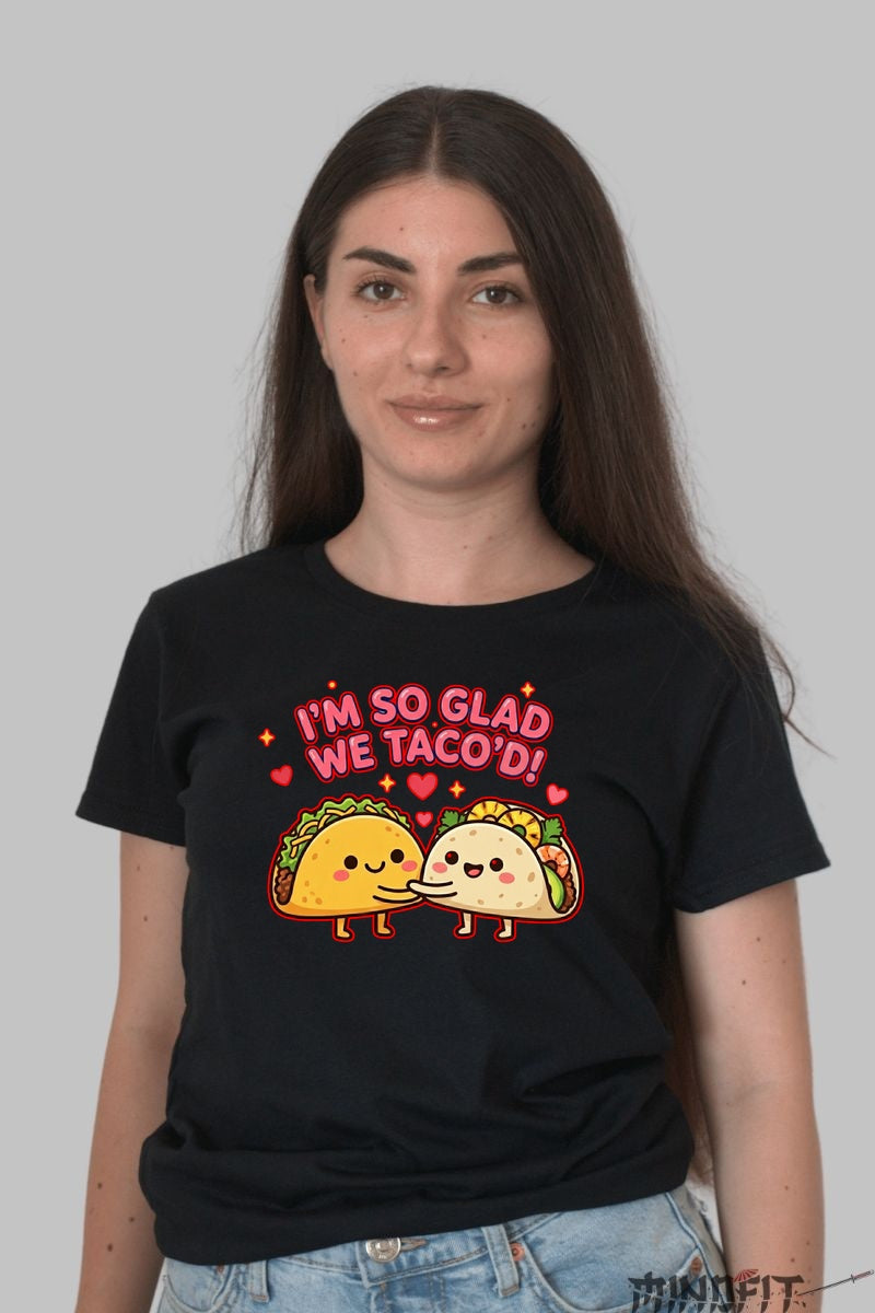 Tricou Valentine's Day Cuplu - I'm So Glad We Taco'd dama negru