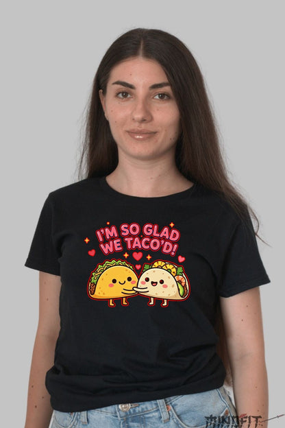 Tricou Valentine's Day Cuplu - I'm So Glad We Taco'd dama negru