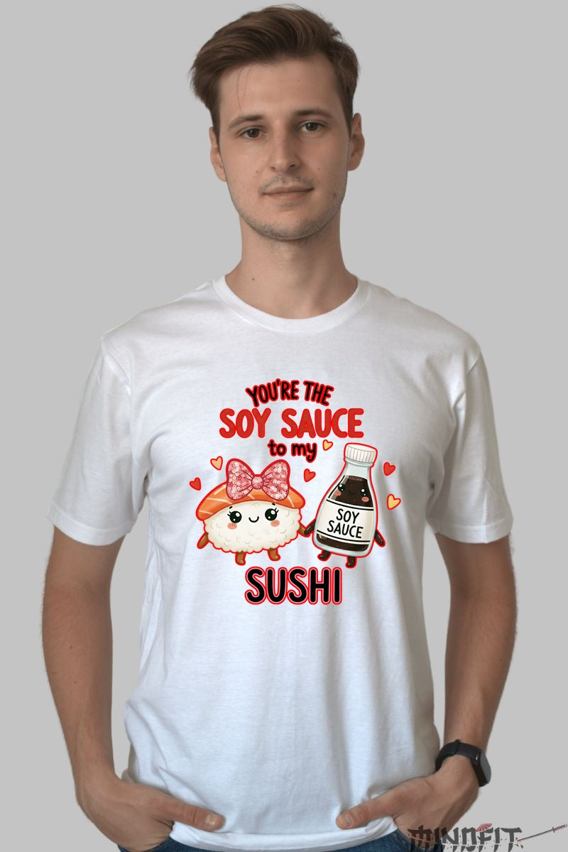 Tricou Valentine's Day Cuplu - Tu Esti Sosul de Soia Pentru Sushi-ul Meu barbat alb