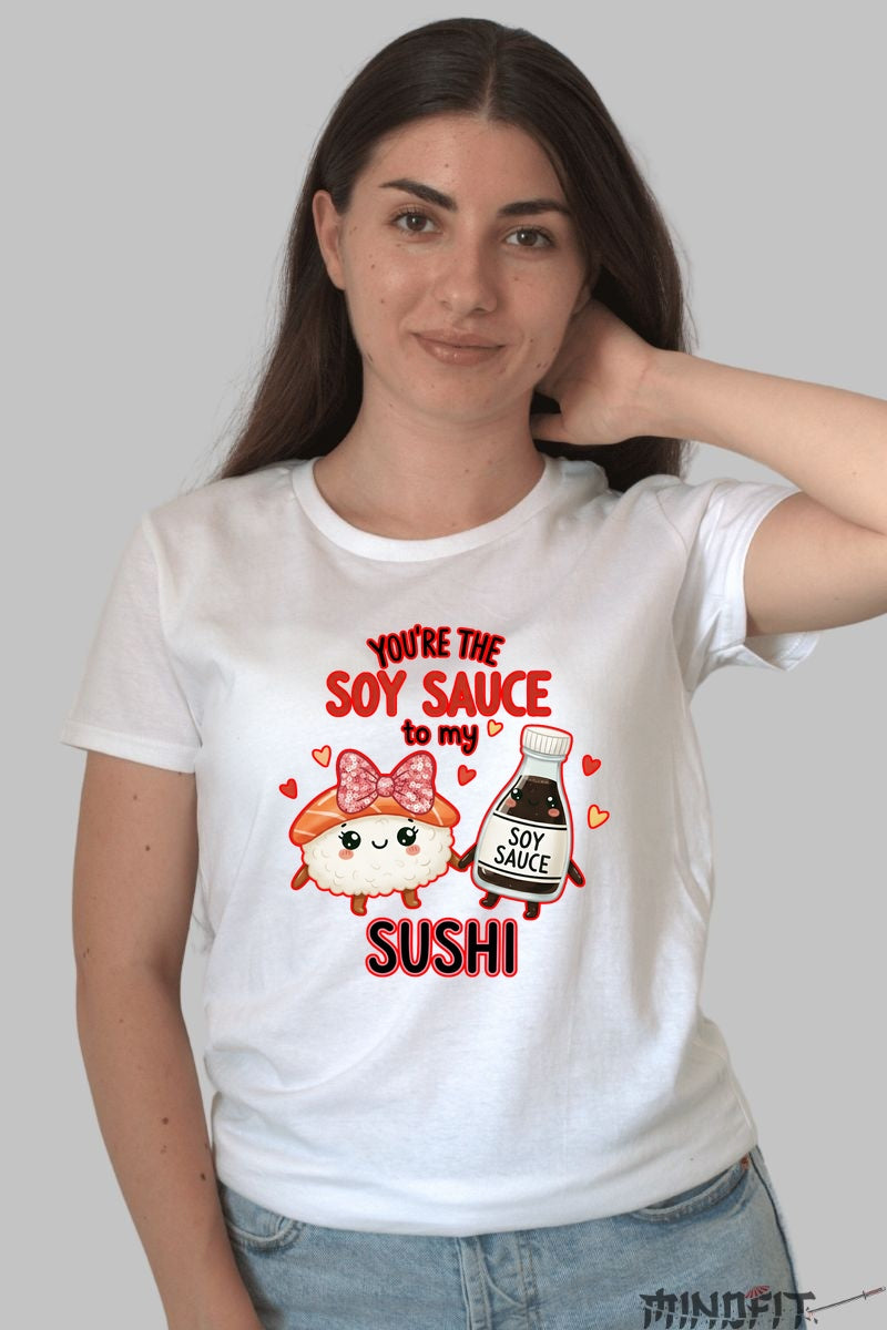 Tricou Valentine's Day Cuplu - Tu Esti Sosul de Soia Pentru Sushi-ul Meu dama alb