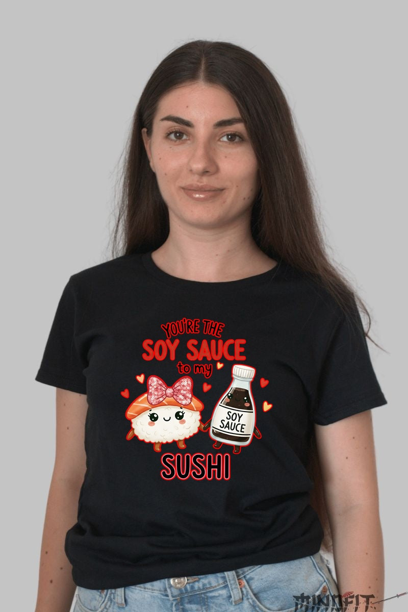 Tricou Valentine's Day Cuplu - Tu Esti Sosul de Soia Pentru Sushi-ul Meu dama negru