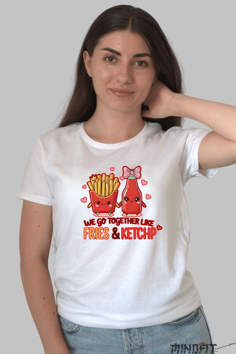Tricou Valentine's Day Cuplu - We Go Together Like Fries & Ketchup dama alb