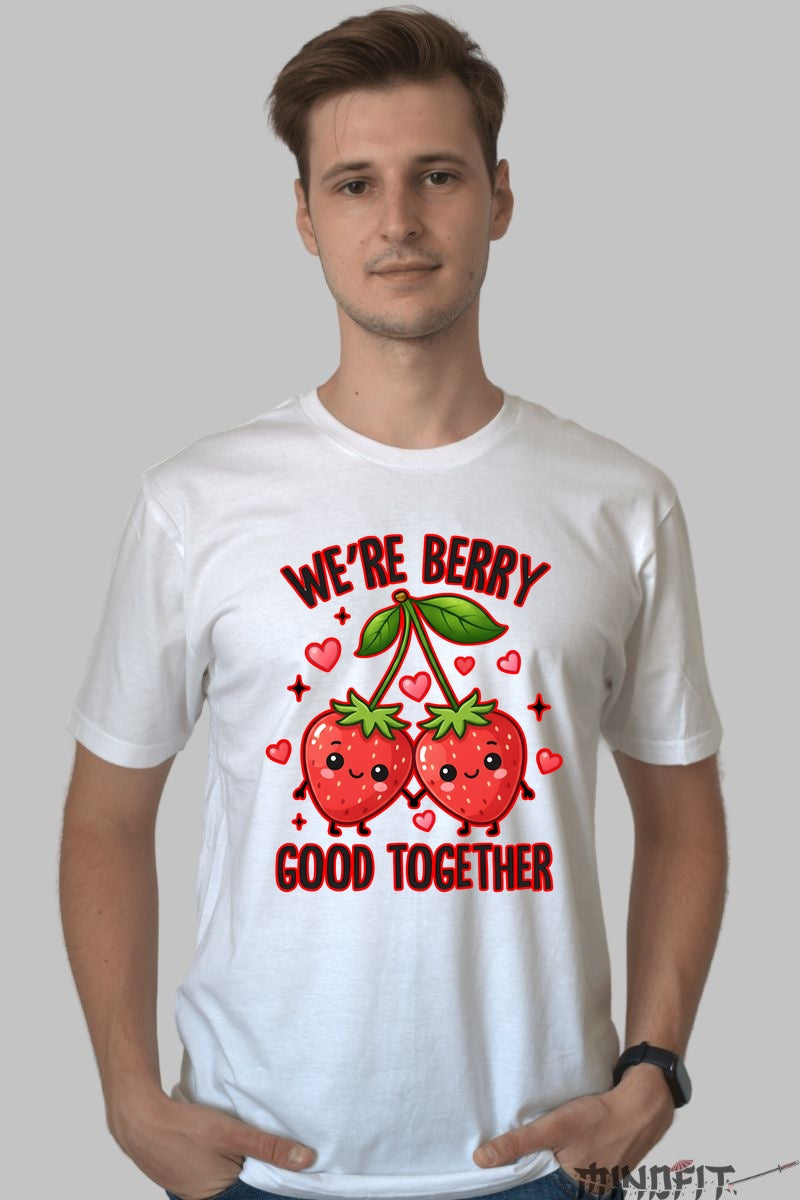 Tricou Valentine's Day Cuplu - We're Berry Good Together barbat alb