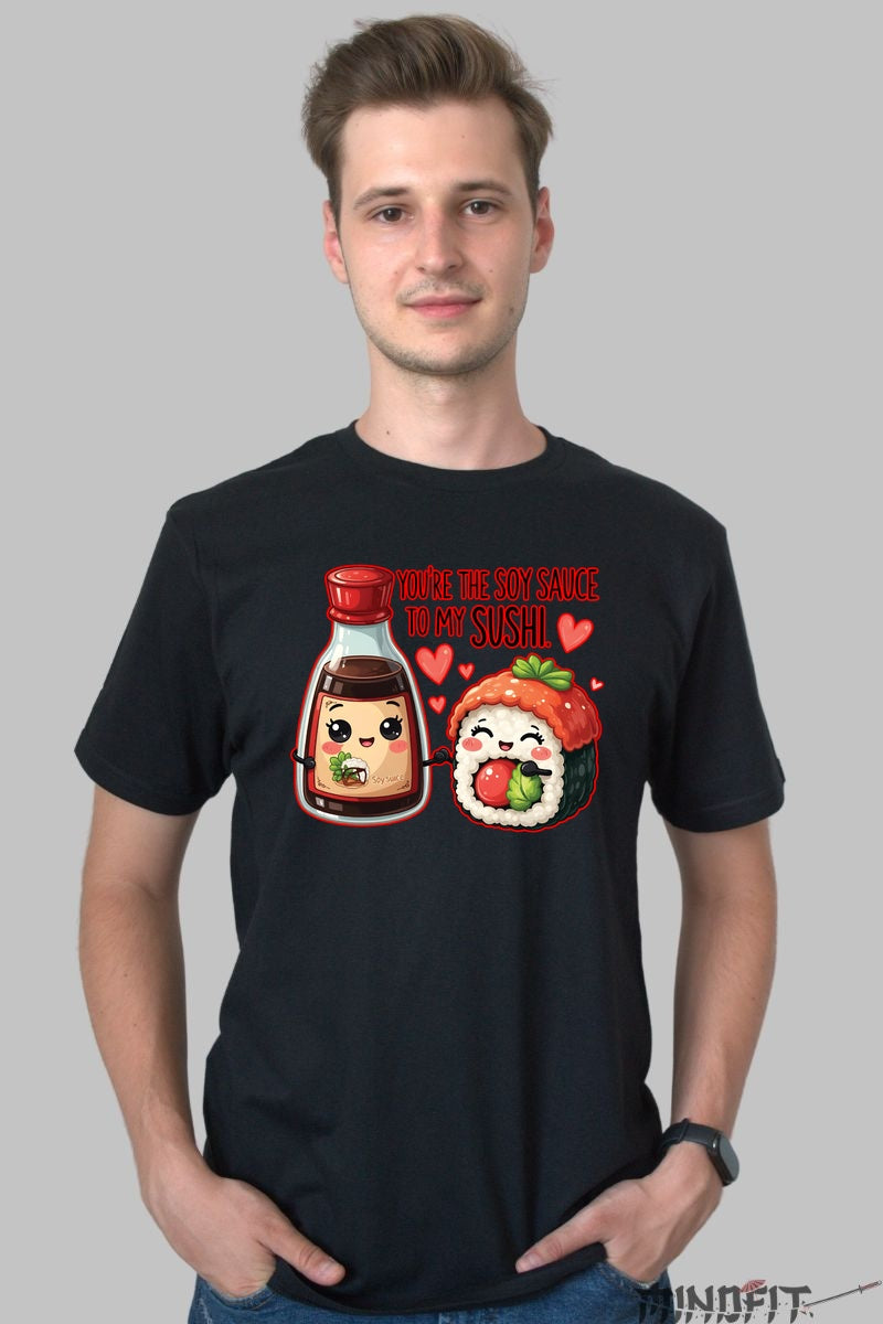 Tricou Valentine's Day Cuplu - You're The Soy Sauce To My Sushi barbat negru