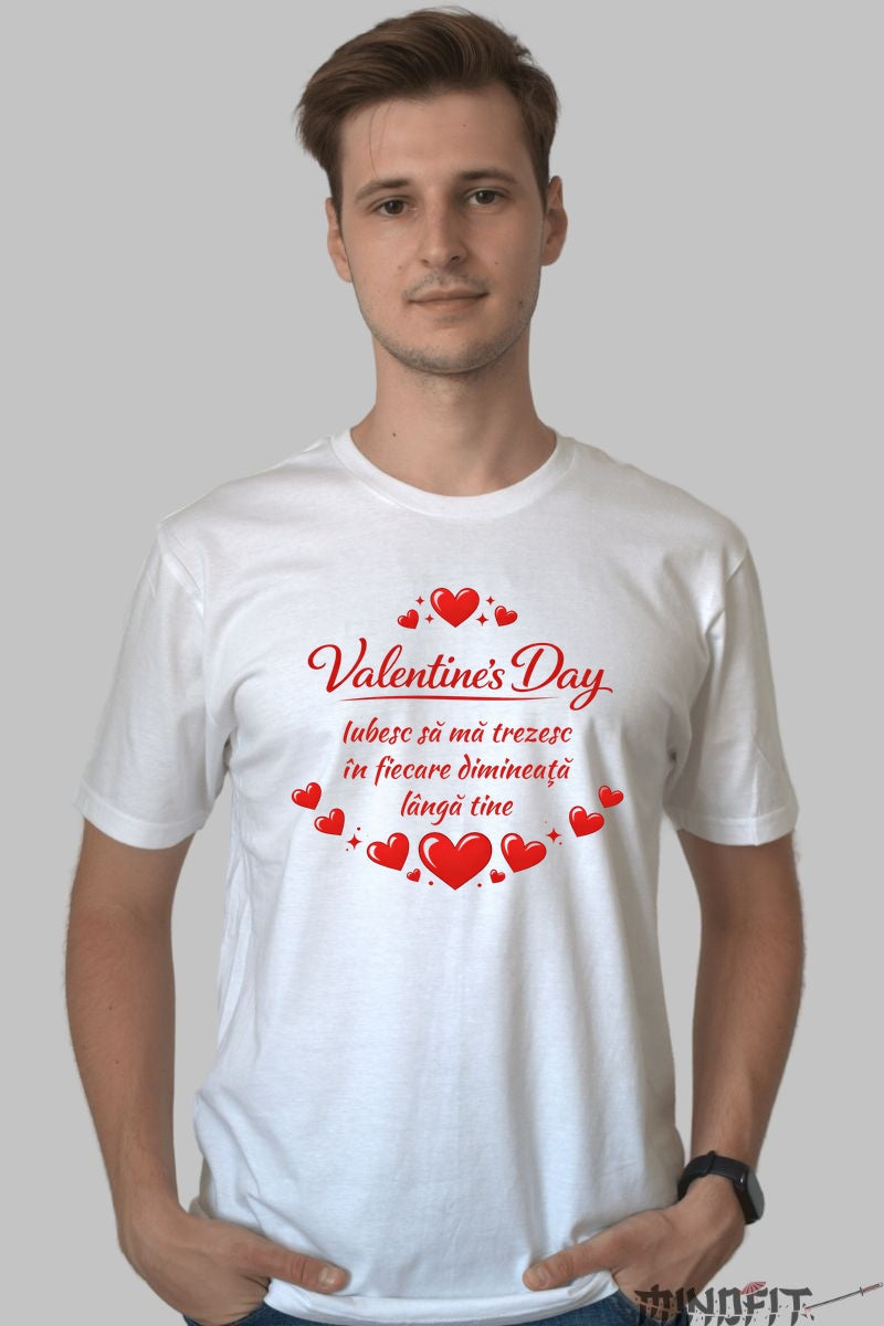 Tricou Valentine's Day - Dimineti langa tine barbat alb