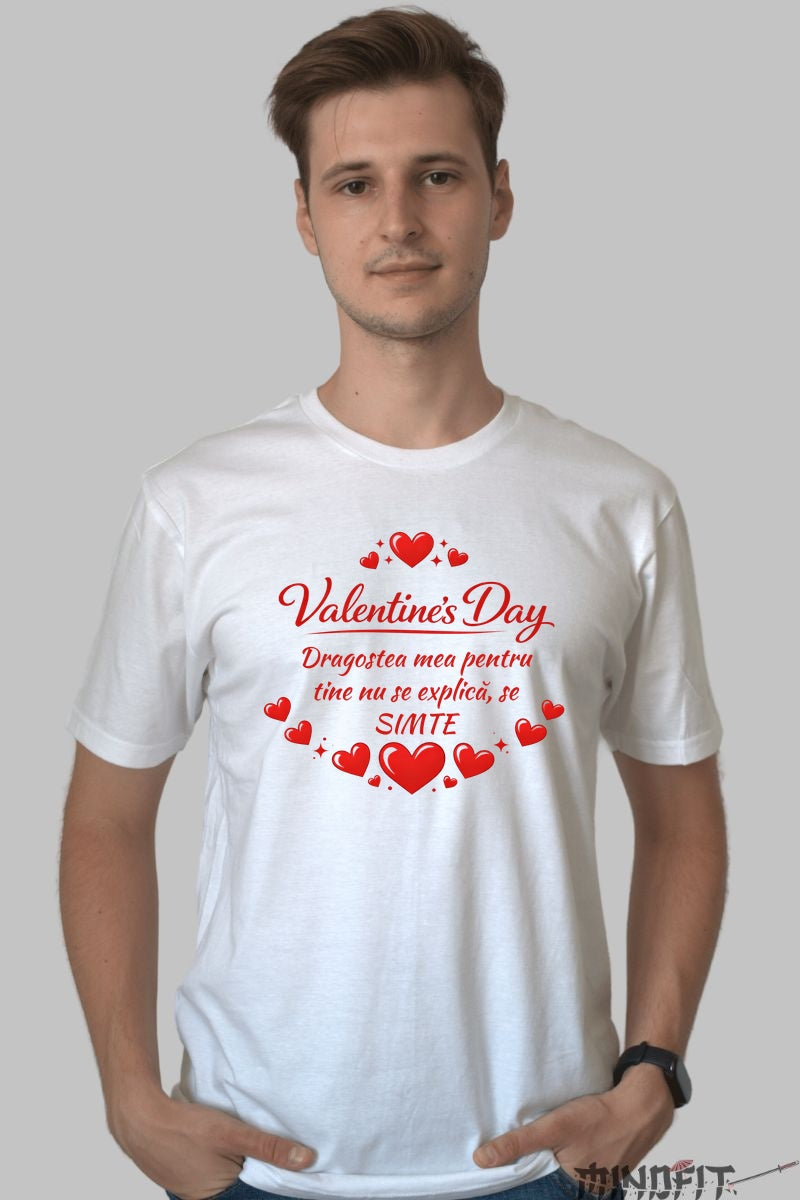 Tricou Valentine's Day - Dragostea Se Simte barbat alb