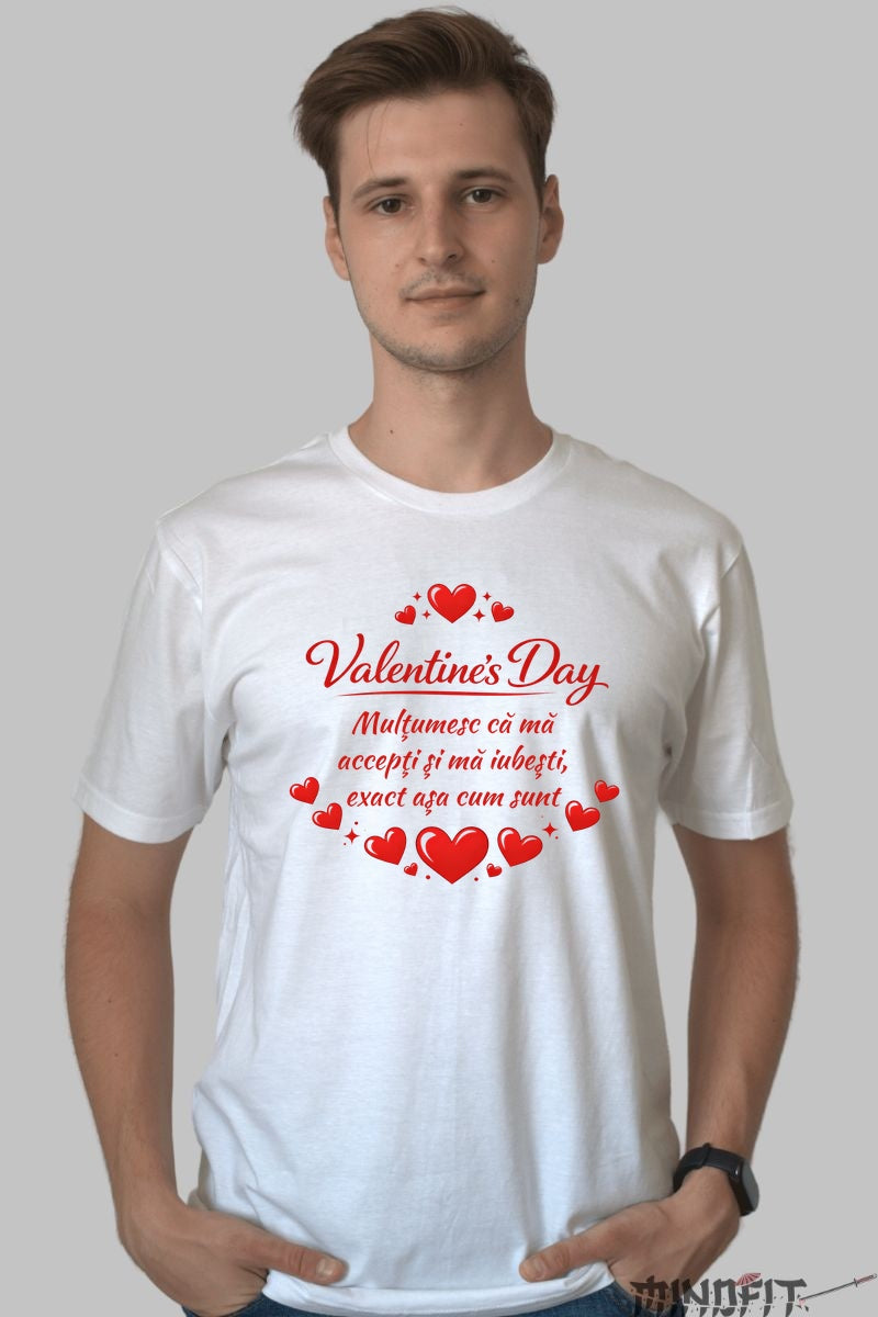 Tricou Valentine's Day - Exact Cum Sunt barbat alb