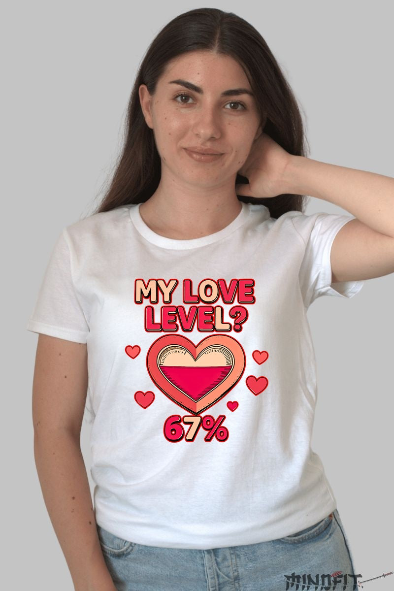 Tricou Valentine's Day - My Love Level 67% dama alb