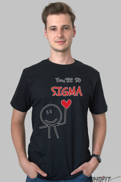 Tricou Valentine's Day - You-re So Sigma barbat negru