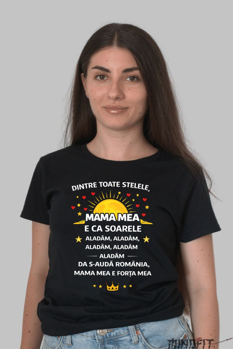 tricou mama mea e ca soarele dama negru